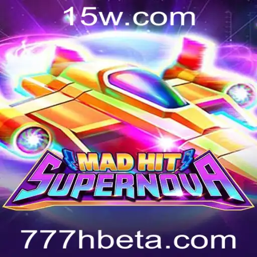MadHitSupernova: Descubra o Novo Fenômeno dos Jogos com 777Hbet