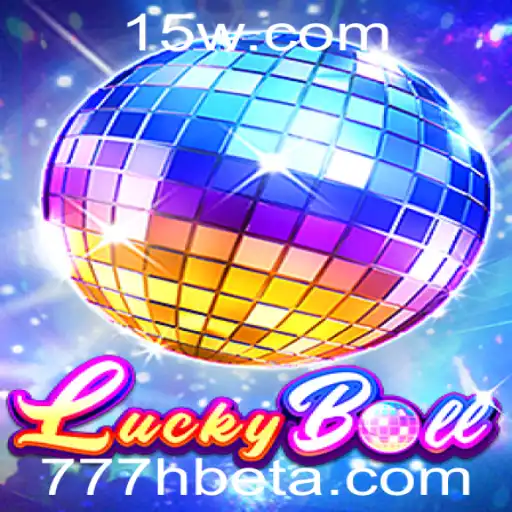 Descubra LuckyBall: O Empolgante Mundo de Apostas com 777Hbet