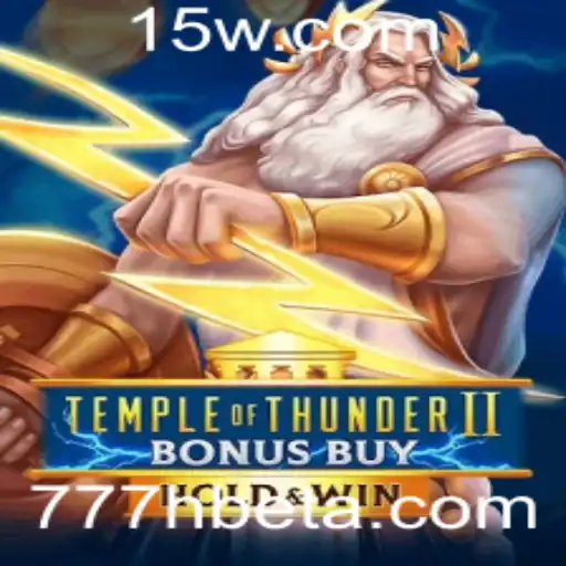 Descubra a Aventura e Emoção de Temple of Thunder II Bonus Buy no 777Hbet